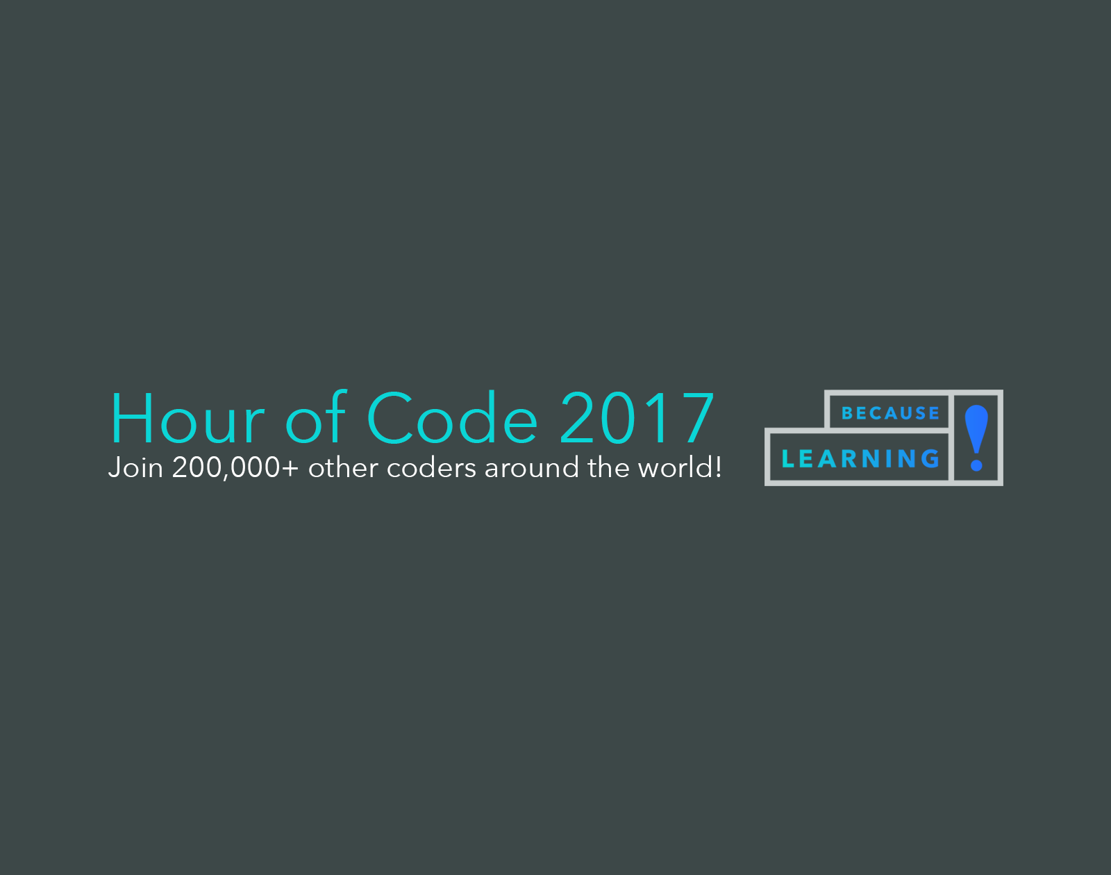 because learning hour of code 2017-2